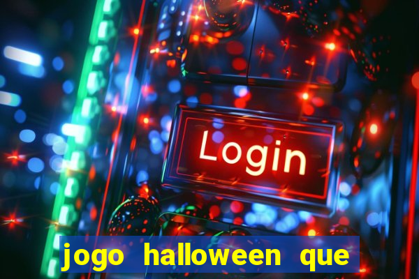 jogo halloween que ganha dinheiro